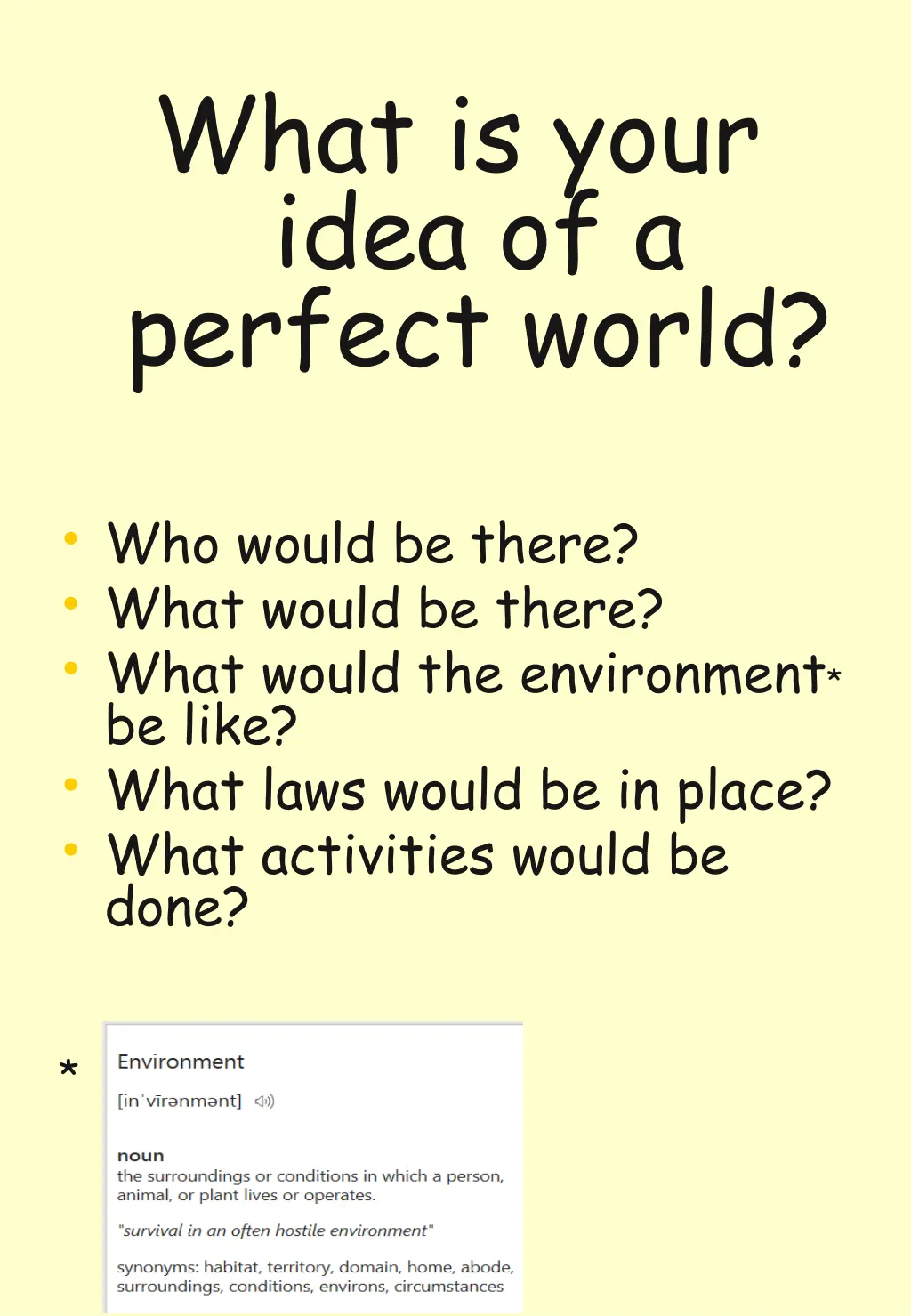 what is your idea of a perfect world
