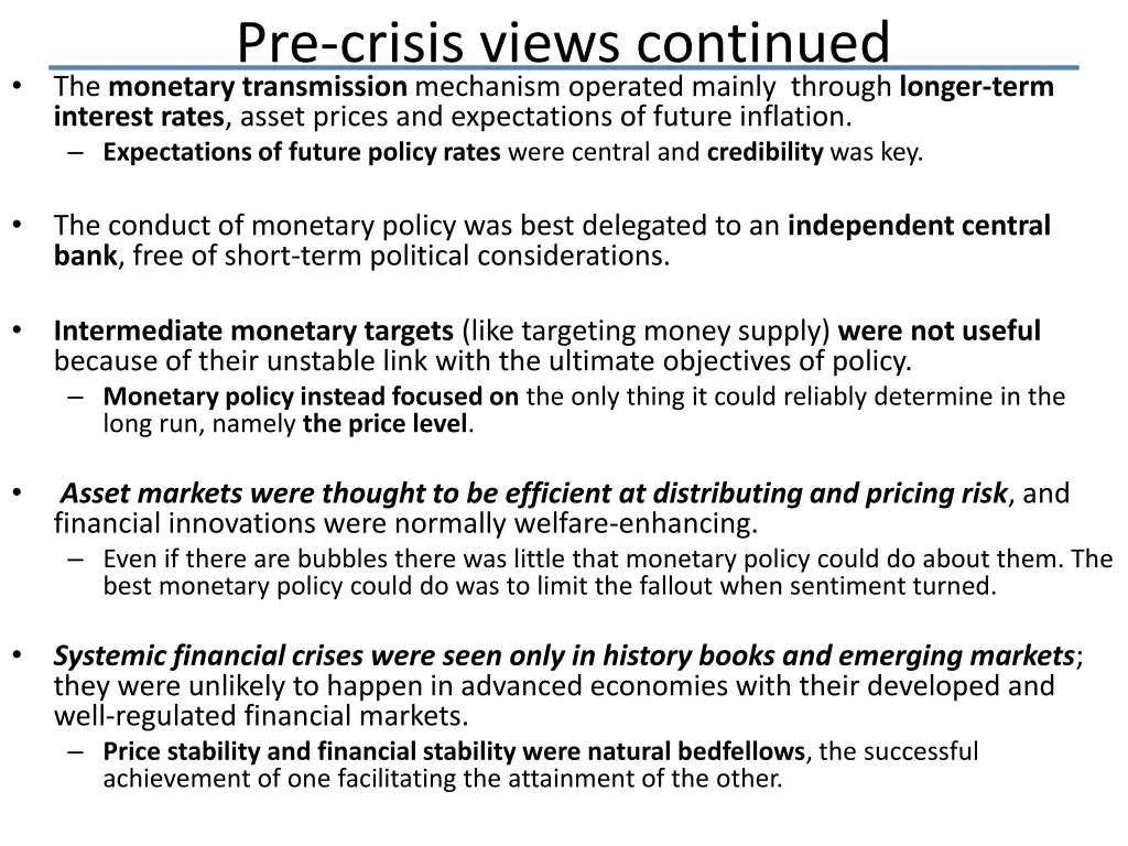 pre crisis views continued the monetary