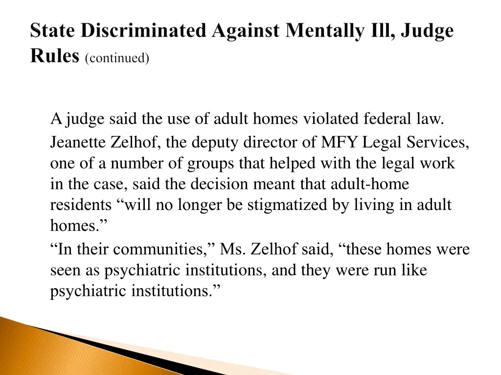 a judge said the use of adult homes violated
