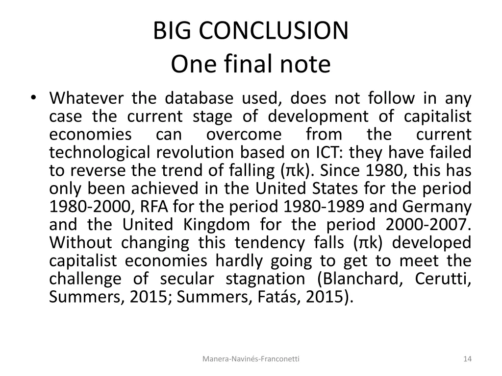 big conclusion one final note