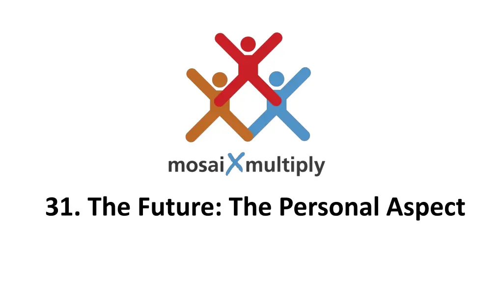 31 the future the personal aspect