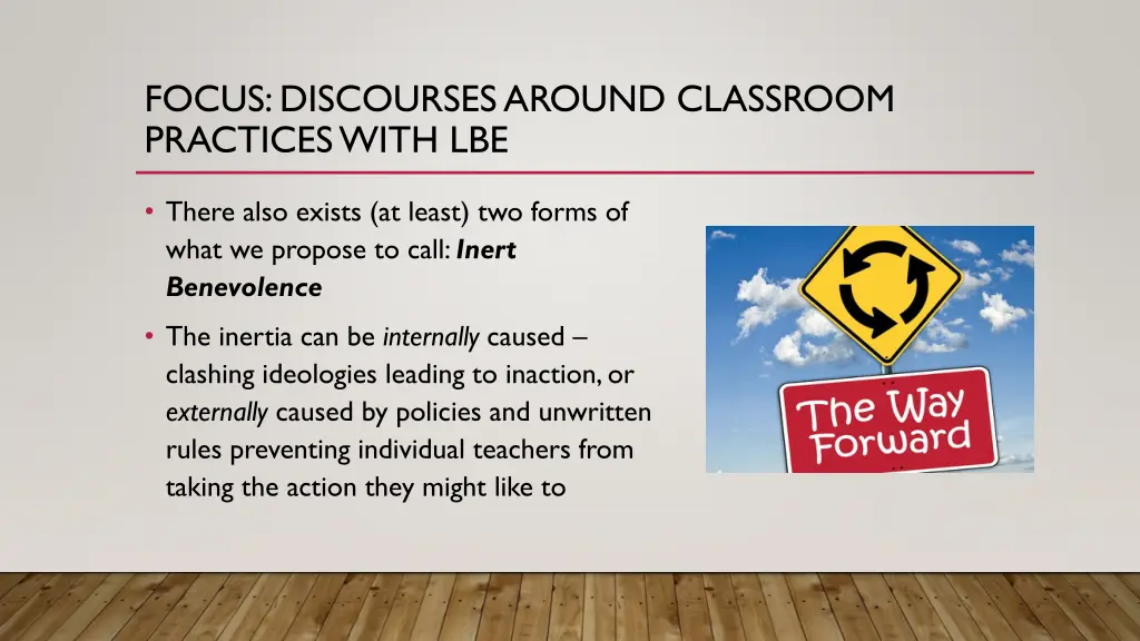 focus discourses around classroom practices with 1