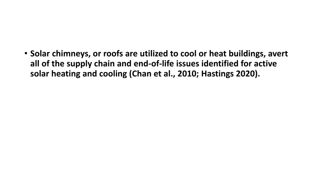 solar chimneys or roofs are utilized to cool