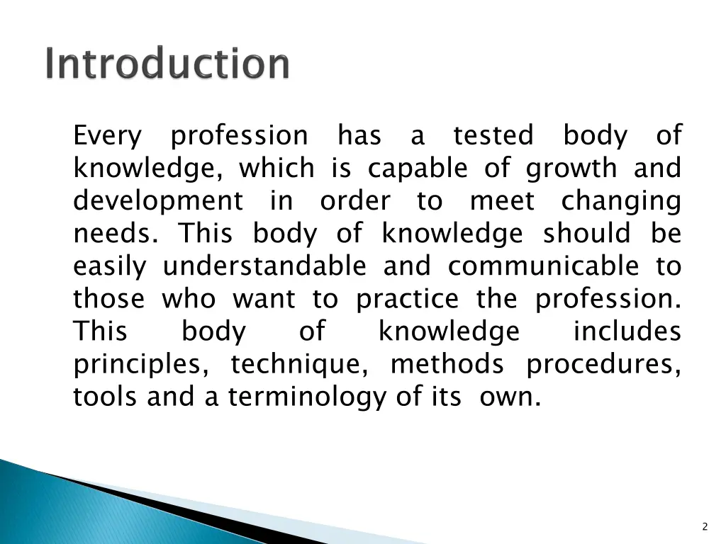 every profession has a tested body of knowledge