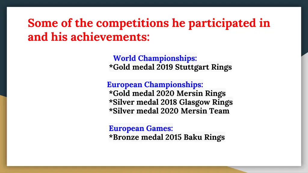 some of the competitions he participated