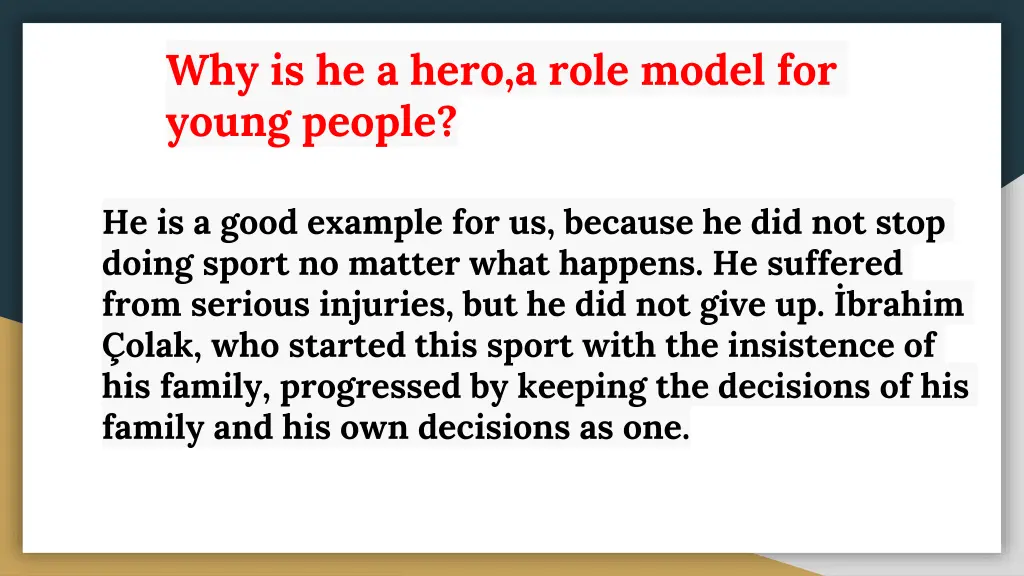 why is he a hero a role model for young people