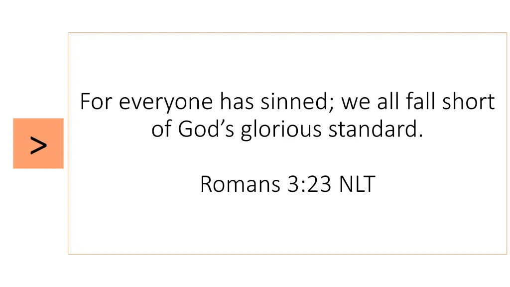for everyone has sinned we all fall short