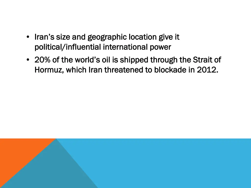 iran s size and geographic location give it iran