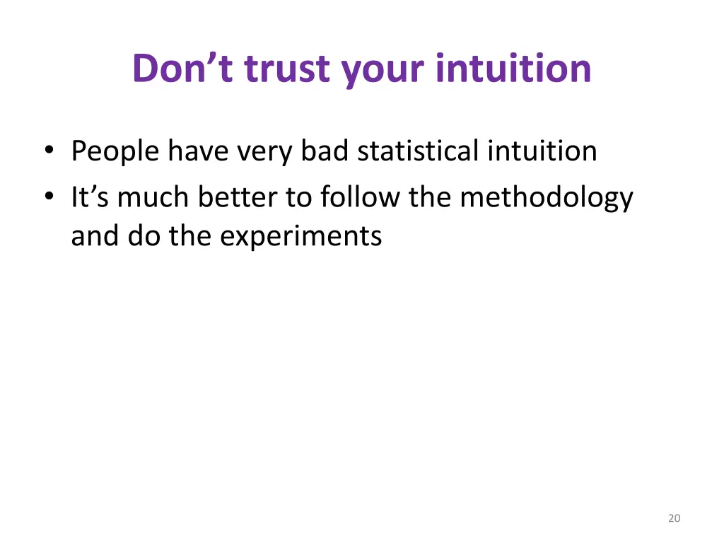 don t trust your intuition