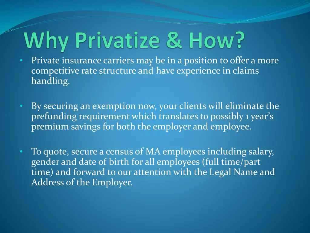 private insurance carriers may be in a position