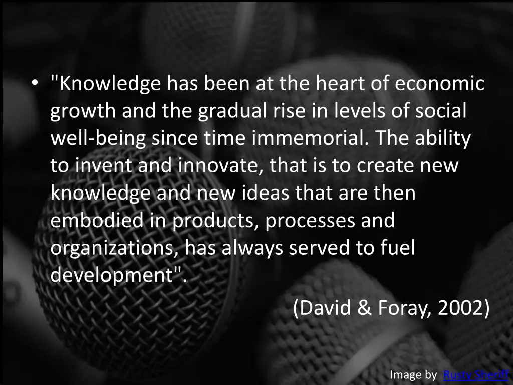 knowledge has been at the heart of economic
