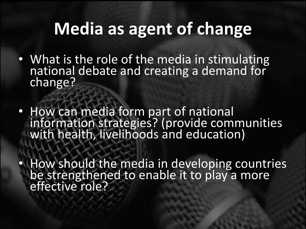 media as agent of change