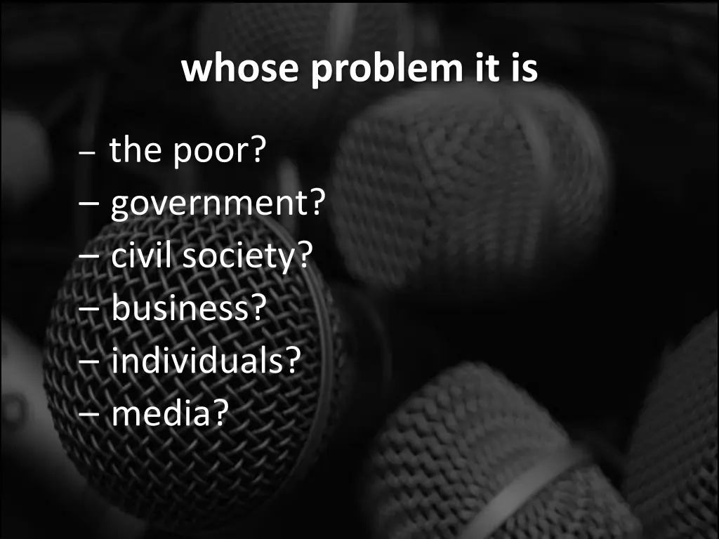 whose problem it is