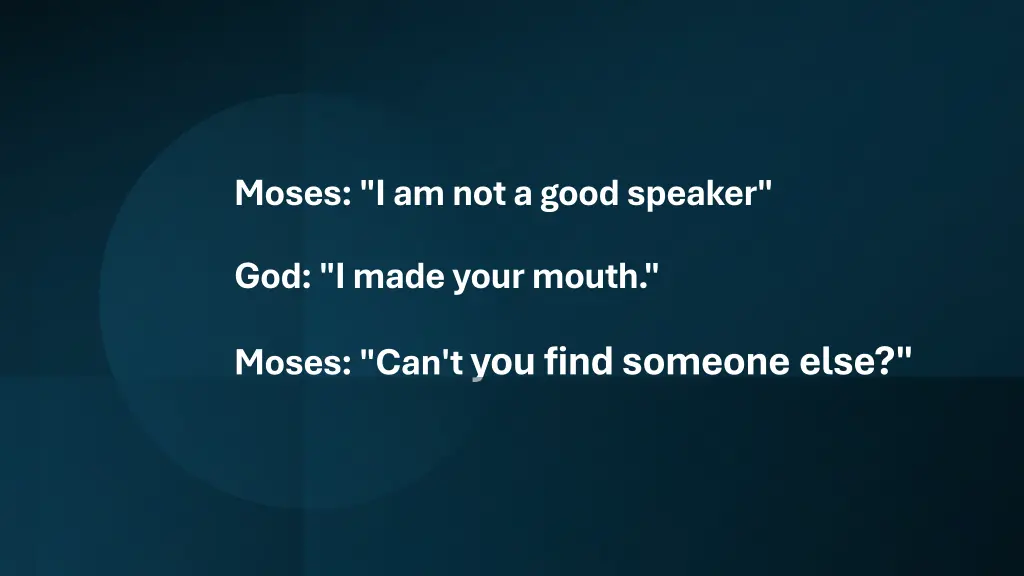 moses i am not a good speaker