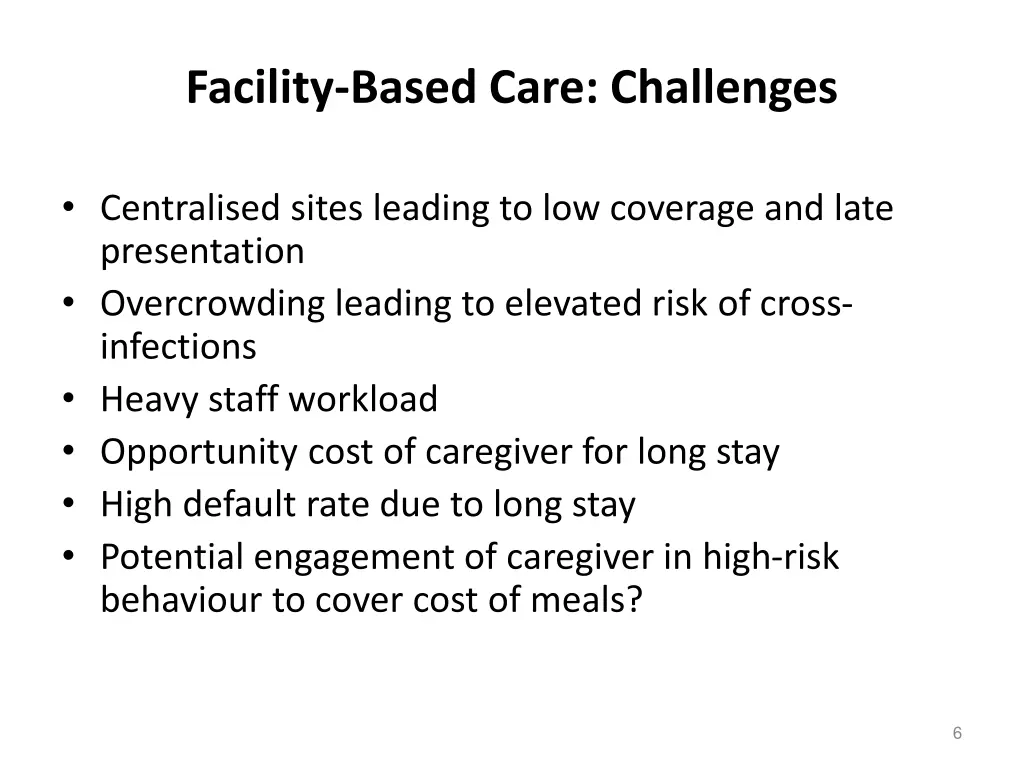 facility based care challenges