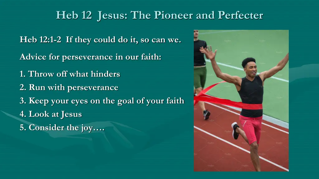 heb 12 jesus the pioneer and perfecter 1