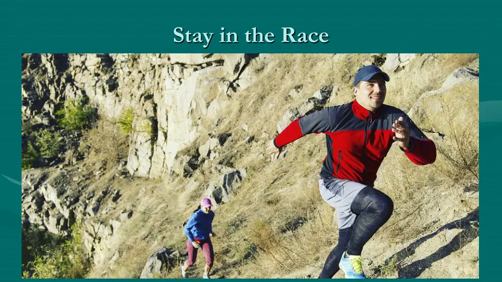 stay in the race