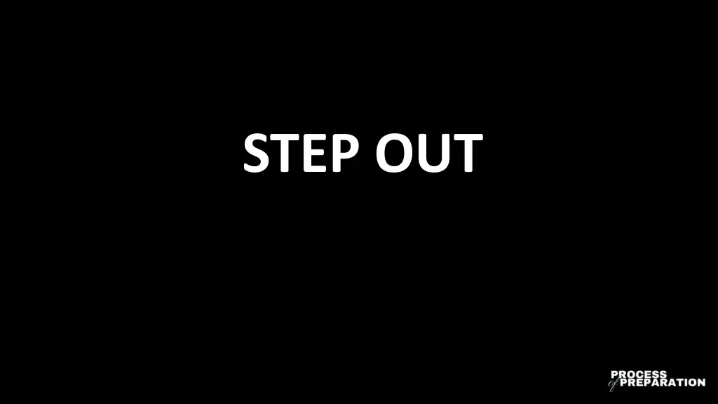 step out