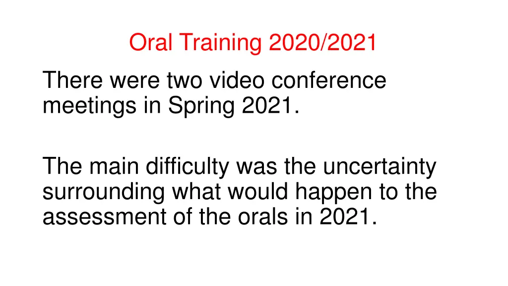 oral training 2020 2021 there were two video