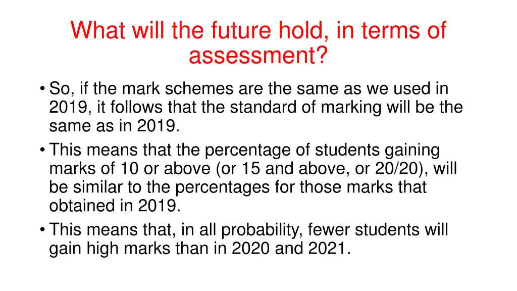 what will the future hold in terms of assessment 1