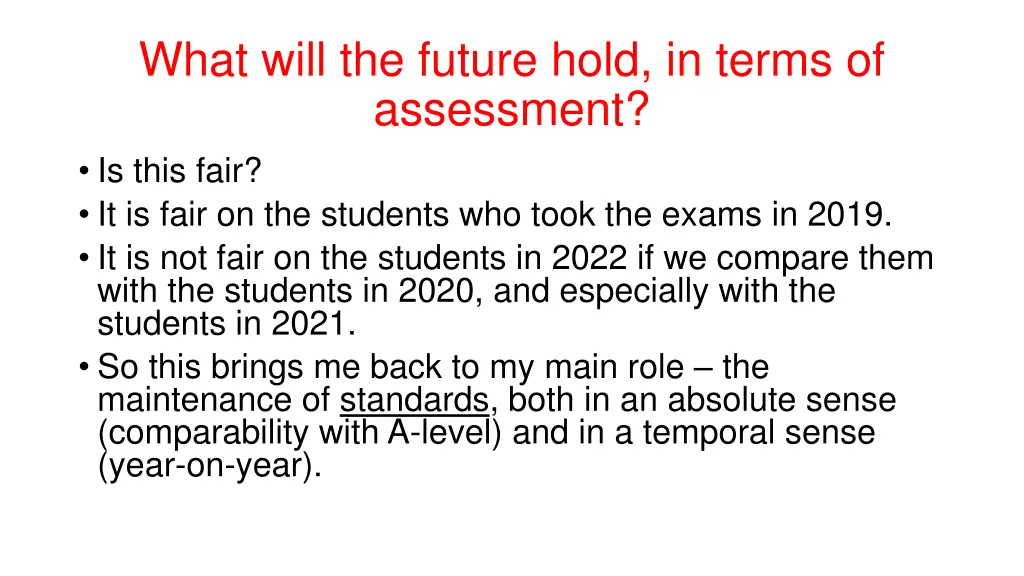 what will the future hold in terms of assessment 2