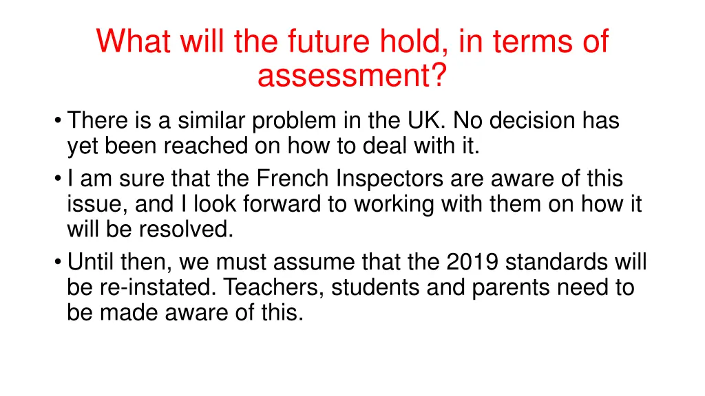 what will the future hold in terms of assessment 3