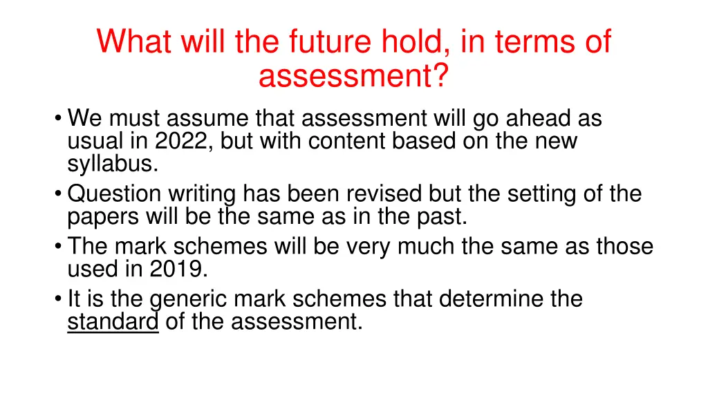 what will the future hold in terms of assessment