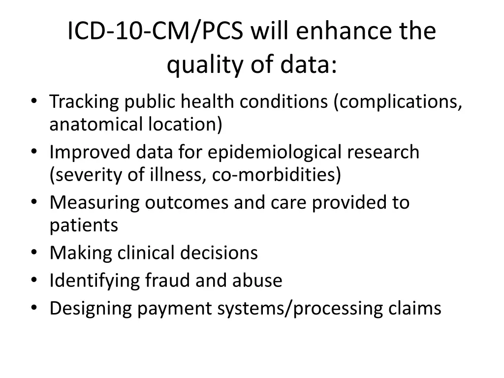 icd 10 cm pcs will enhance the quality of data