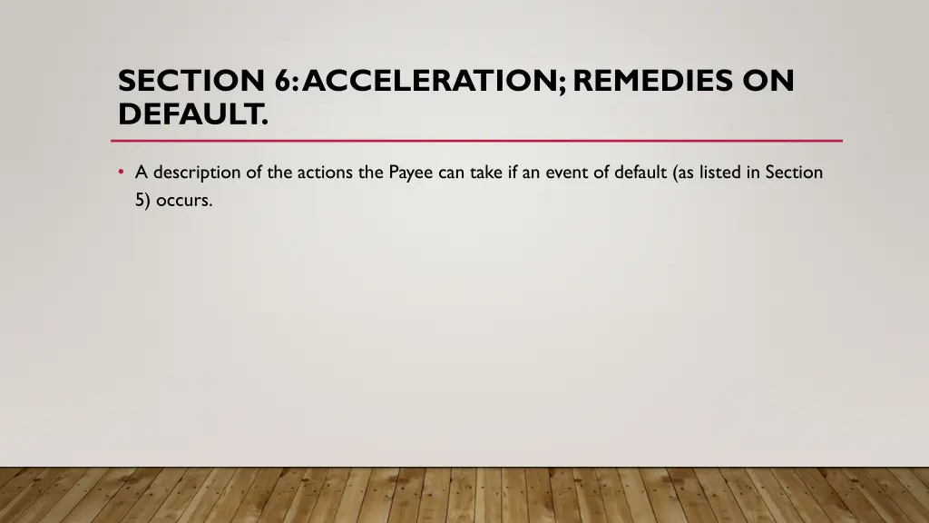 section 6 acceleration remedies on default