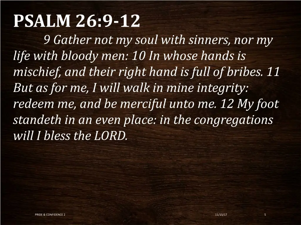 psalm 26 9 12 9 gather not my soul with sinners