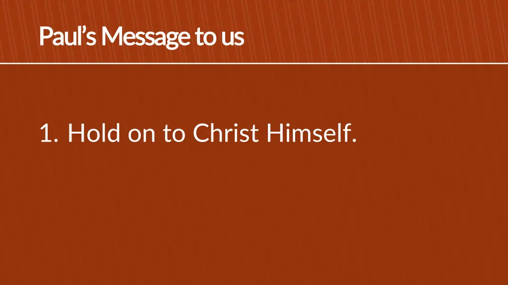 paul s message to us paul s message to us