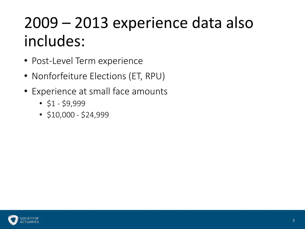2009 2013 experience data also includes post