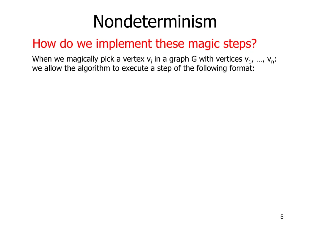 nondeterminism how do we implement these magic 1