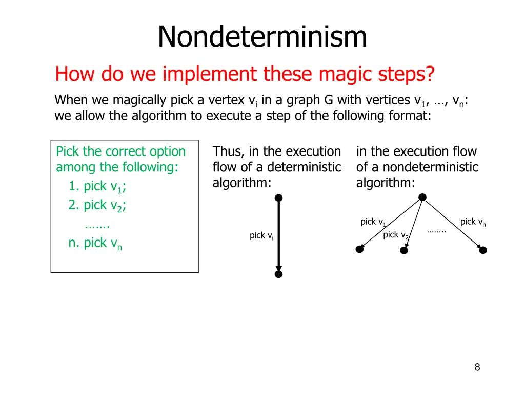 nondeterminism how do we implement these magic 4
