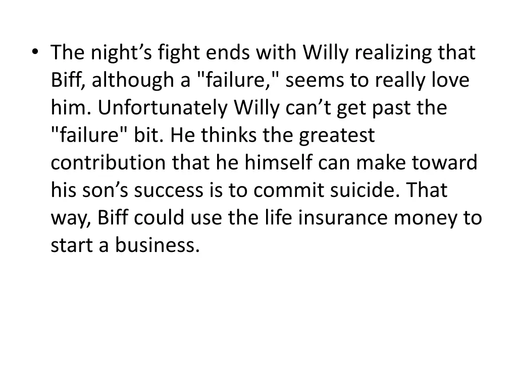 the night s fight ends with willy realizing that