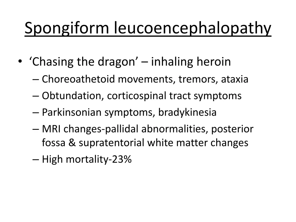spongiform leucoencephalopathy