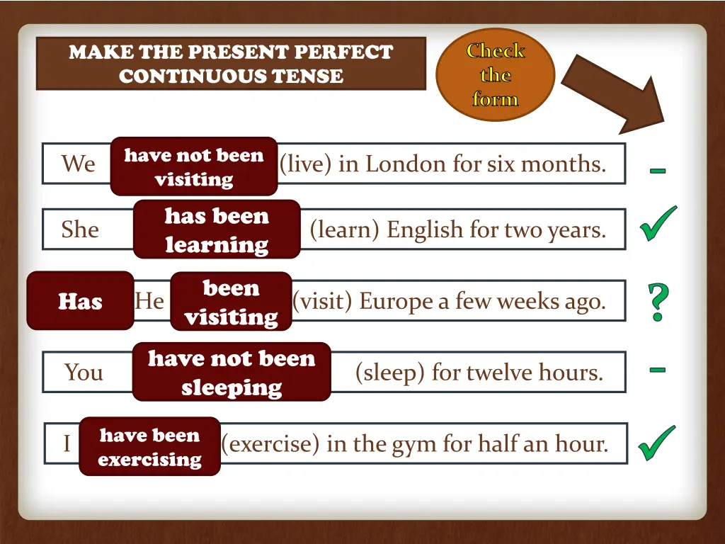 make the present perfect continuous tense