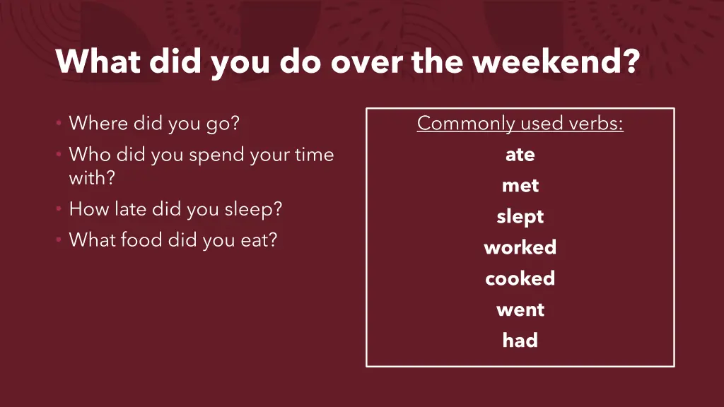 what did you do over the weekend