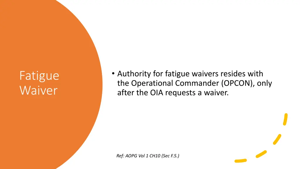 authority for fatigue waivers resides with