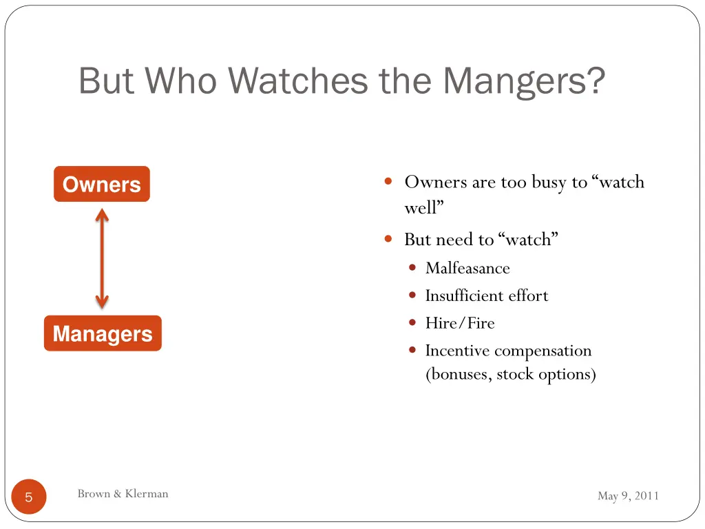 but who watches the mangers