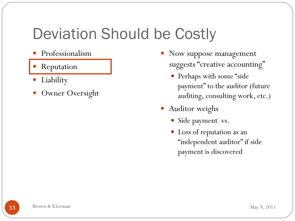 deviation should be costly