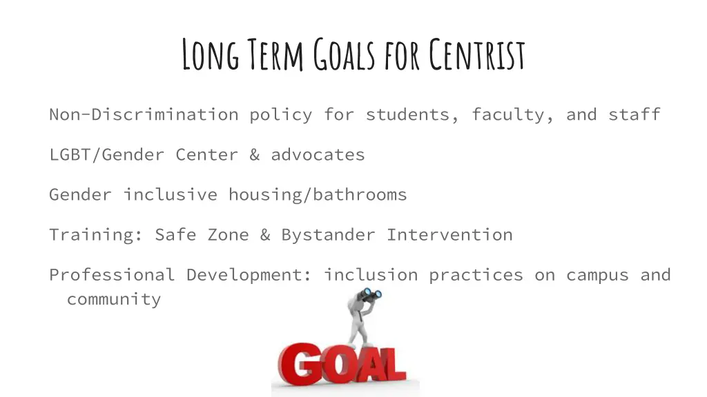 long term goals for centrist