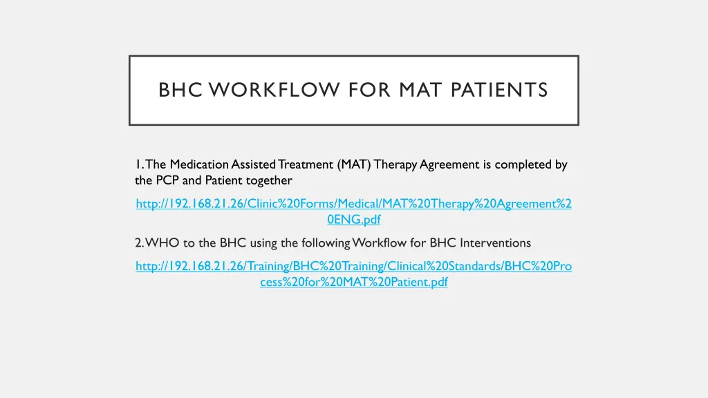 bhc workflow for mat patients