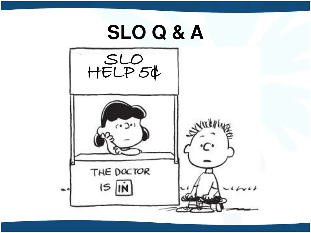slo q a slo slo help 5 help 5