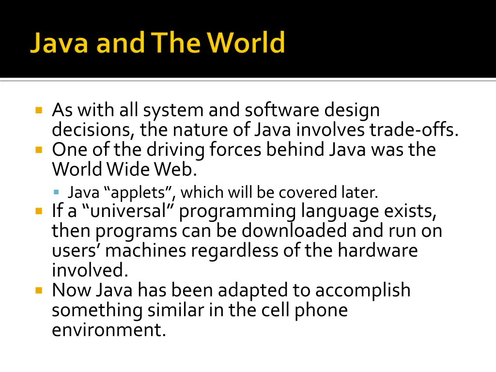 as with all system and software design decisions