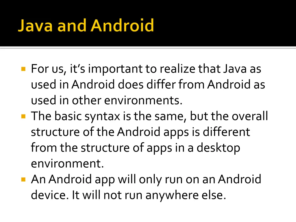 for us it s important to realize that java