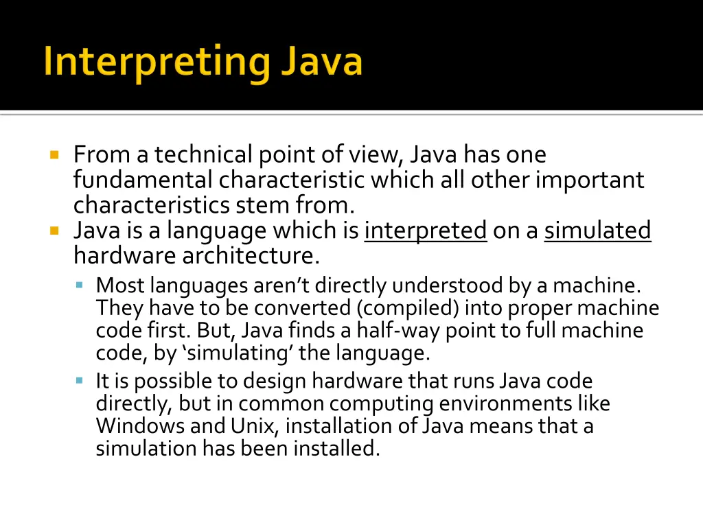 from a technical point of view java