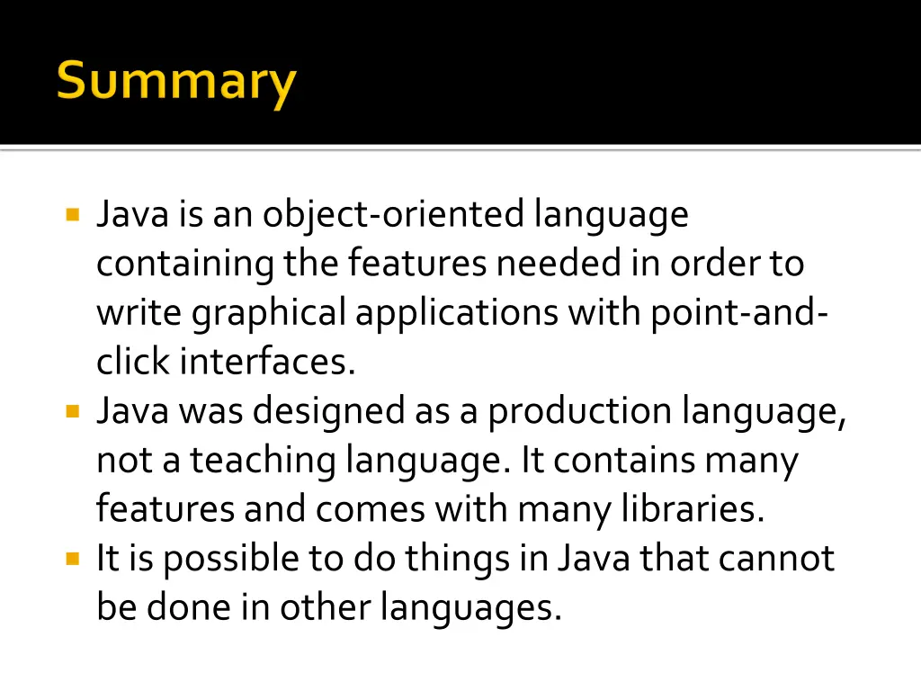 java is an object oriented language containing