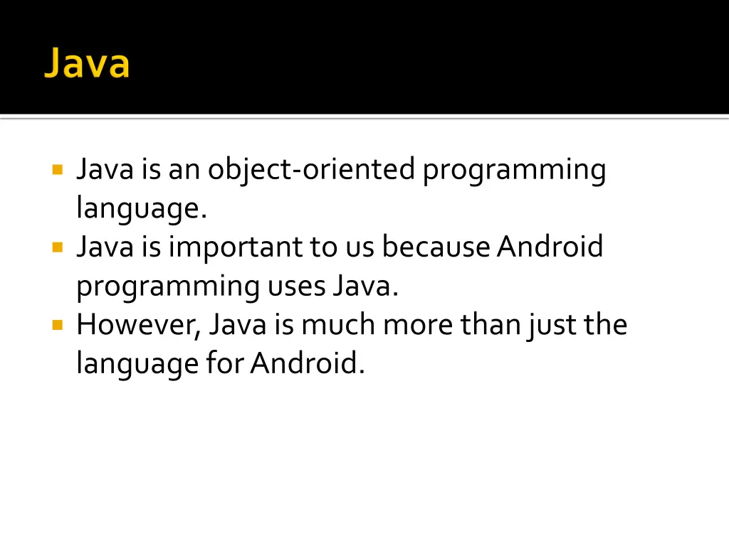 java is an object oriented programming language