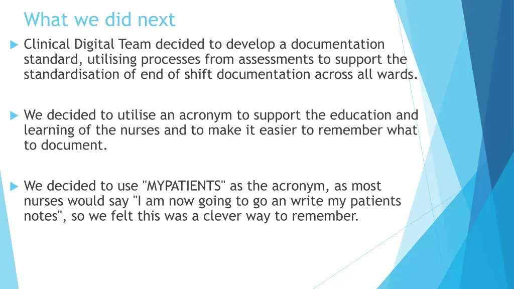 what we did next clinical digital team decided